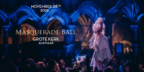 Masquerade Ball 2026 | Grote Kerk Alkmaar in Noord-Holland