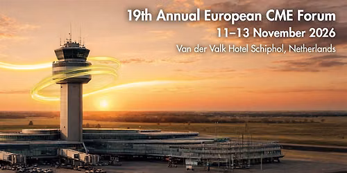 19th Annual European CME Forum in Noord-Holland