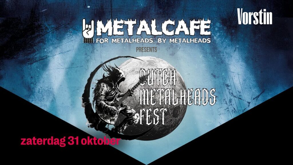 Dutch Metalheads Fest | De Vorstin & Metalcafe in Noord-Holland