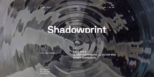 Shadowprint w/ Bart Skils, Oliver Huntemann, Victor Ruiz, Roger Gerressen — Uitgaan in Noord-Holland