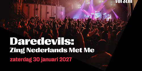 Daredevils: Zing Nederlands Met Me | De Vorstin in Noord-Holland