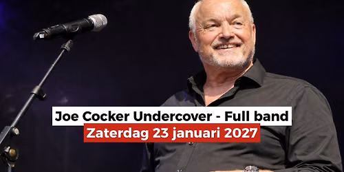 Joe Cocker Undercover – Full band! in Noord-Holland