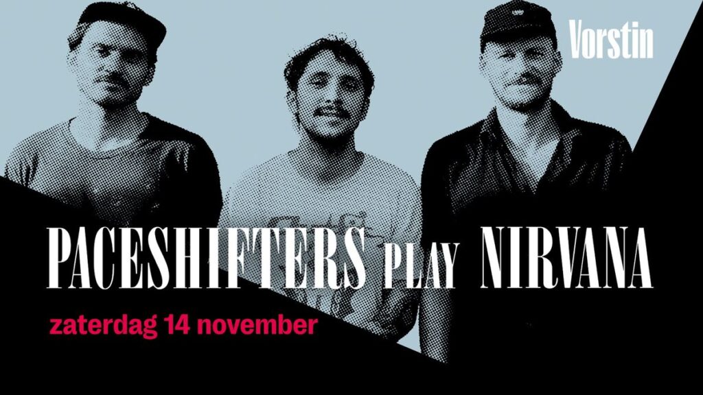Paceshifters Play Nirvana | De Vorstin in Noord-Holland