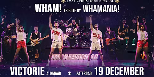LAST CHRISTMAS SPECIAL by WHAMANIA! in Noord-Holland