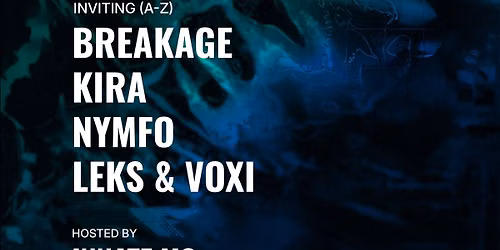 Curated by Break, Breakage, Kira, Nymfo, Leks b2b VOXI & Innate MC — Uitgaan in Noord-Holland