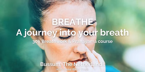 BREATHE ~ Discover the Power of the Breath ~ 30h course in Noord-Holland