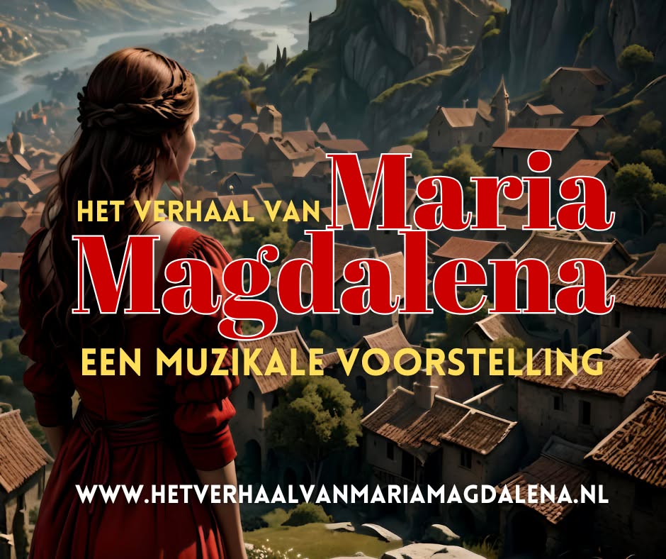 Het Verhaal van Maria Magdalena – Een muzikale voorstelling in Noord-Holland