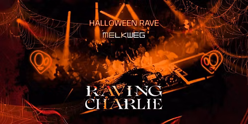 RAVING CHARLIE: Halloween Rave / Melkweg Amsterdam — Uitgaan in Noord-Holland