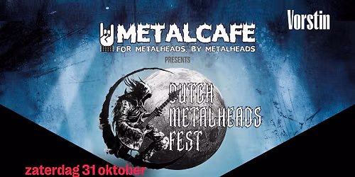 Dutch Metalheads Fest | De Vorstin & METALCAFE — muziek in Noord-Holland