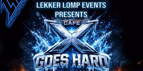 Café X Goes Hard – Early & Millennium Edition Part 2 — Uitgaan in Noord-Holland