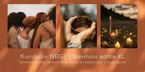 Kundalini NRGY | Samhain XL editie met cacao & bobinsana | — Uitgaan in Noord-Holland